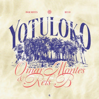 Omar Montes & Rels B - YOTULOKO