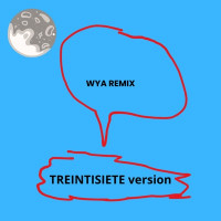 Treintisiete - WYA (Remix)