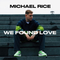 Michael Rice - We Found Love