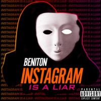 Beniton - Instagram Is a Liar