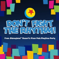 Brandon Rogers, Rhett Fisher & Devin Hoffman - Don't Fight the Rhythm! (From "Disneyland Resort's Pixar Pals Playtime Party")