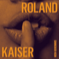 Roland Kaiser - Mein Geheimnis