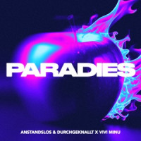 Anstandslos & Durchgeknallt & Vivi Minu - Paradies