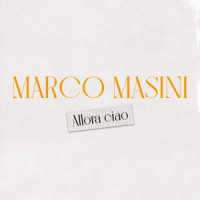 Marco Masini - Allora ciao