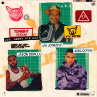 Jax Jones, Joel Corry & Jason Derulo - Tonight (D.I.Y.A) [Joel Corry VIP Mix]