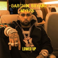 Lowed UP - Garchin Byant Myers