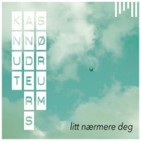 Knut Anders Sørum - Litt nærmere deg