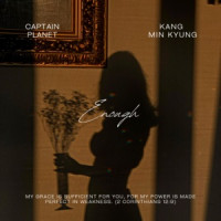 Captain Planet & Kang Min Kyung - Enough