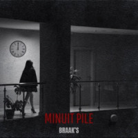 Braaks - MINUIT PILE