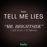 Tell Me Lies – Cast - Mr. Brightside (feat. Cat Missal) [From "Tell Me Lies (Season 2)"]