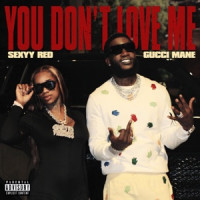 Gucci Mane & Sexyy Red - You Don’t Love Me