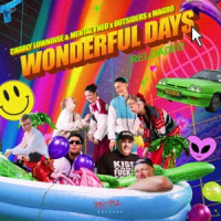 Charly Lownoise & Mental Theo, Outsiders & Magro - Wonderful Days Reloaded