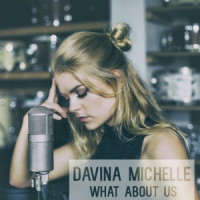 Davina Michelle - What About Us