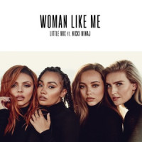 Little Mix - Woman Like Me (feat. Nicki Minaj)