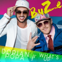 Dorian Popa - Buze (feat. What's Up!)