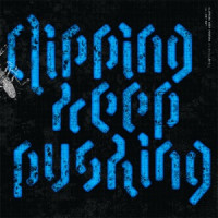 clipping., Daveed Diggs, Jonathan Snipes & William Hutson - Keep Pushing