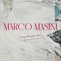 Marco Masini - Un posto piccolo