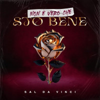 Sal da Vinci - Non è vero che sto bene